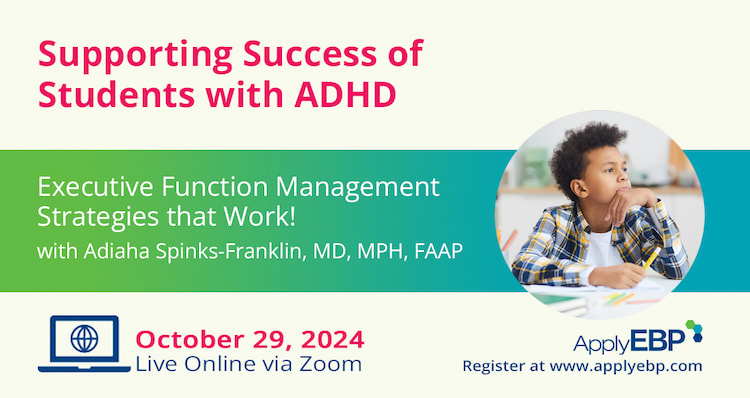 Infographic - Supporting Success of Students with ADHD Fall 2024 Course